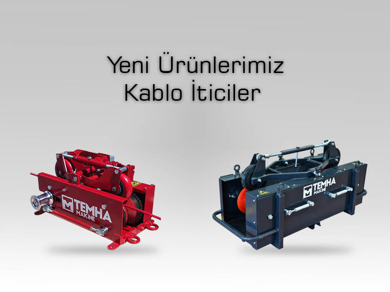 YENİ KABLO İTİCİLERİMİZ
